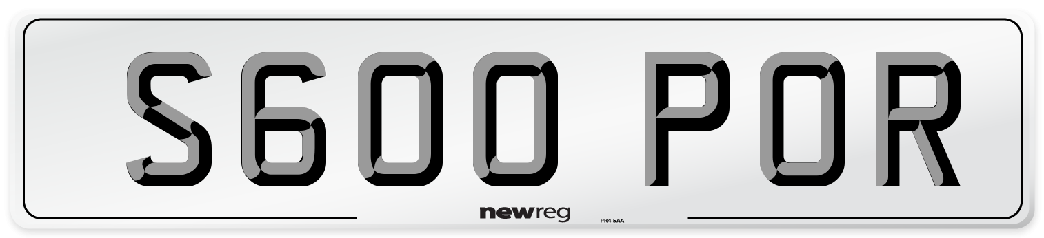 S600 POR Number Plate from New Reg